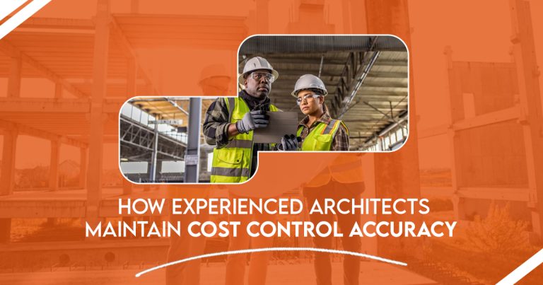 Architects Maintain Cost Control Accuracy